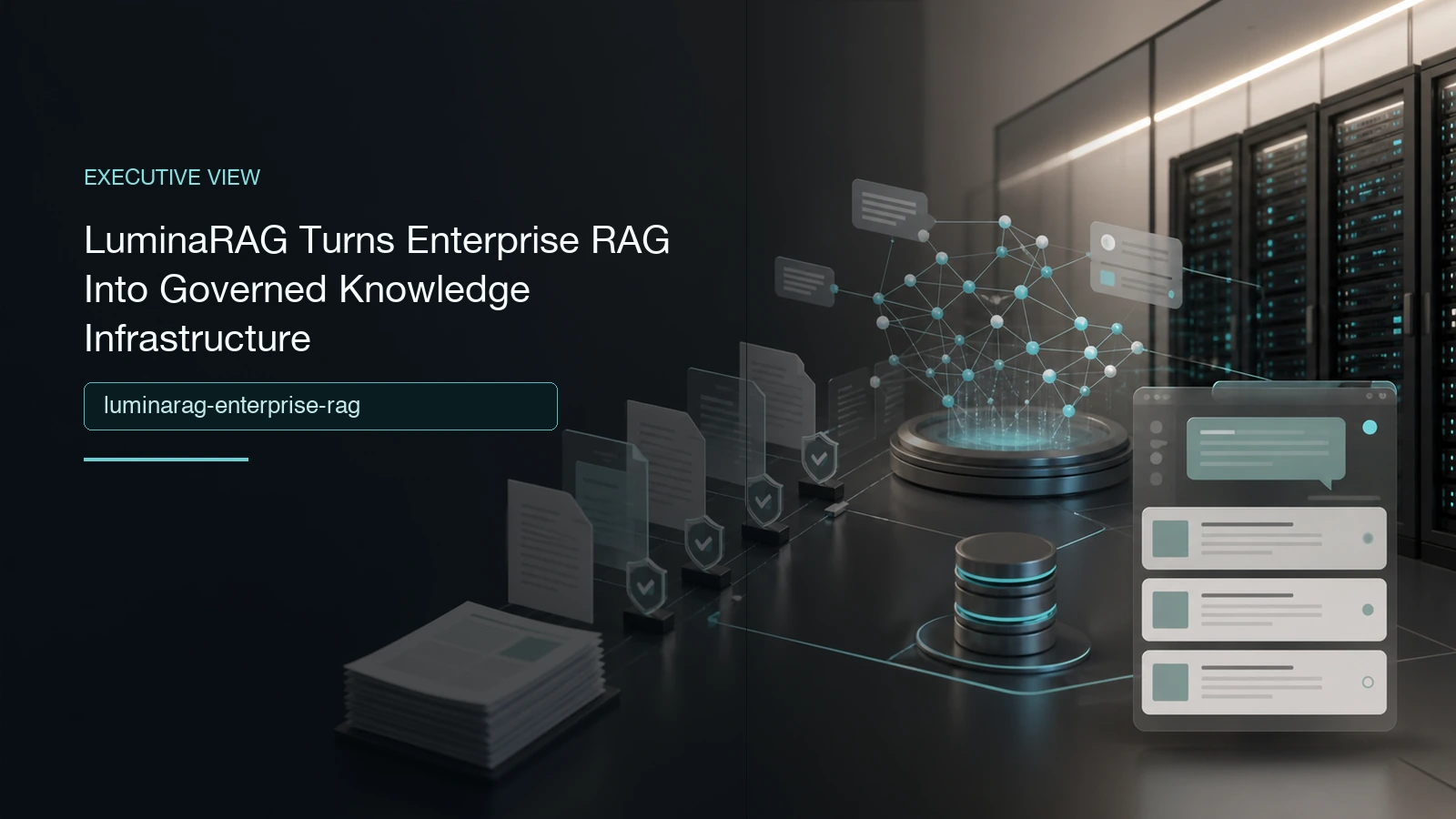LuminaRAG Turns Enterprise RAG Into Governed Knowledge Infrastructure